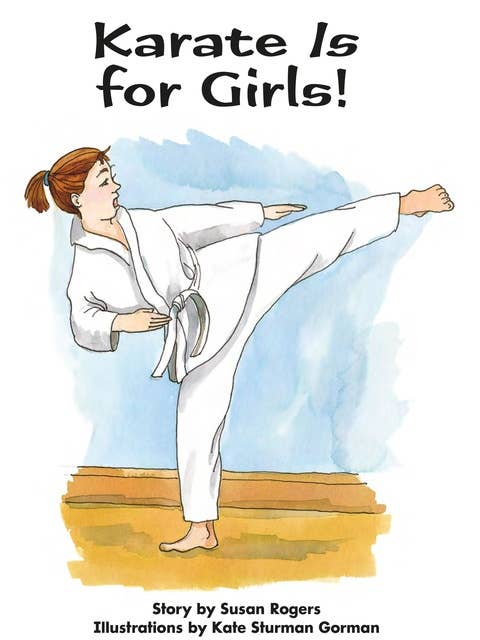 Karate Is for Girls!