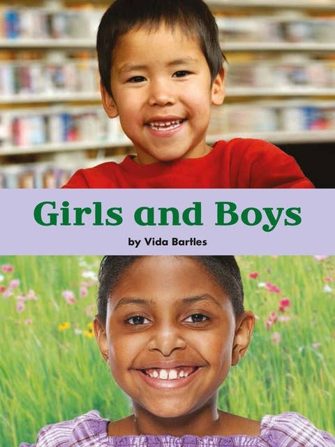 Girls and Boys: Voices Leveled Library Readers