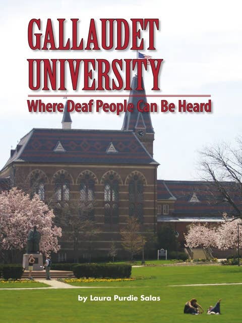 Gallaudet University: Where Deaf People Can Be Heard