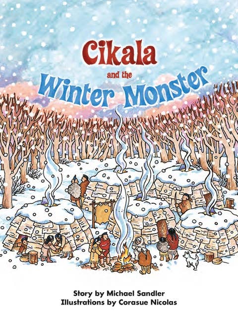 Cikala and the Winter Monster: Voices Leveled Library Readers