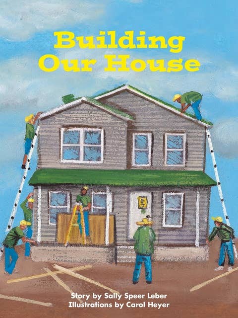 Building Our House: Voices Leveled Library Readers
