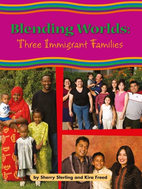 Blending Worlds: Three Immigrant Families