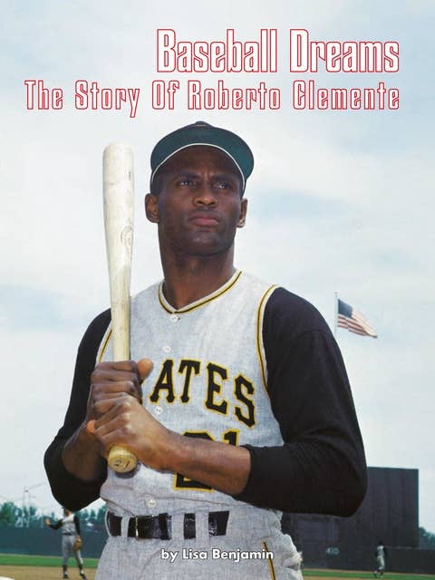 Baseball Dreams: The Story of Roberto Clemente