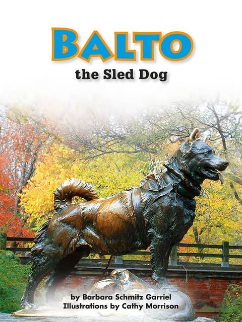 Balto the Sled Dog: Voices Leveled Library Readers