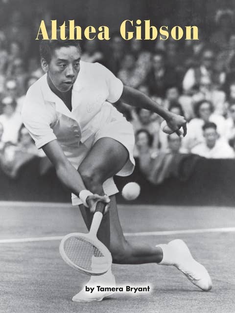 Althea Gibson: Voices Leveled Library Readers