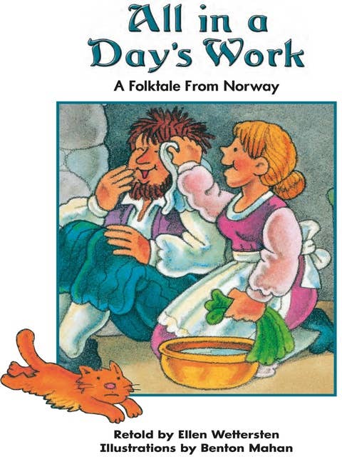 All in a Day's Work: A Folktale from Norway