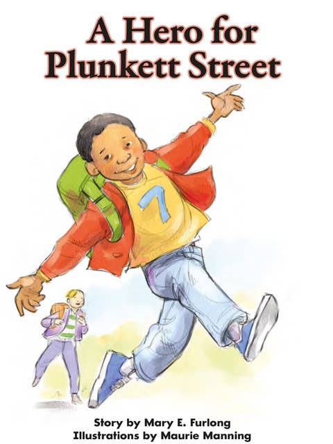 A Hero for Plunkett Street: Voices Leveled Library Readers
