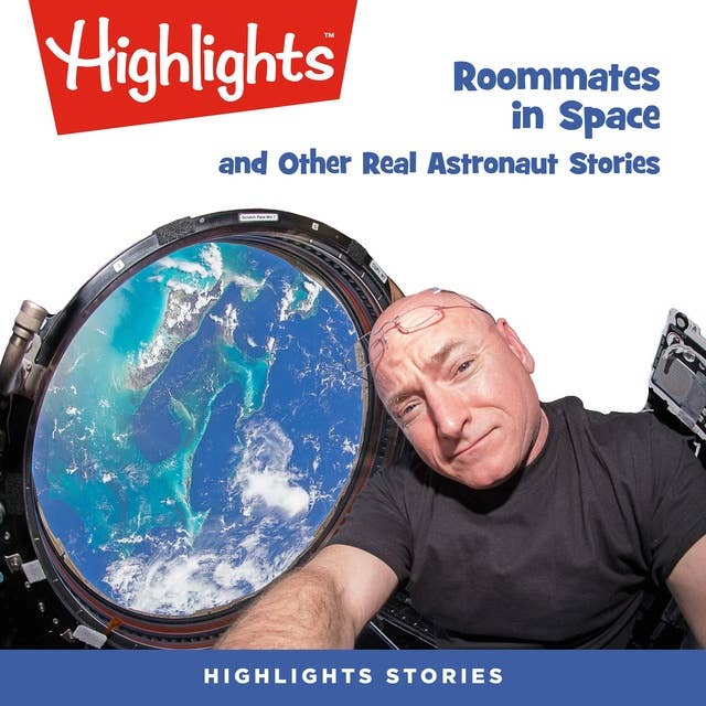 Roommates in Space and Other Real Astronaut Stories