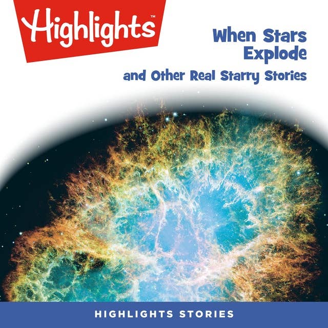 When Stars Explode: and Other Real Starry Stories