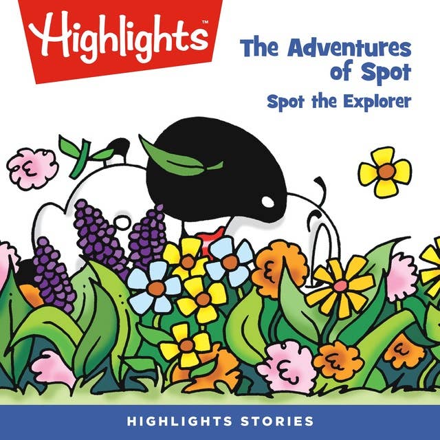 Adventures of Spot Spot the Explorer: Adventures of Spot