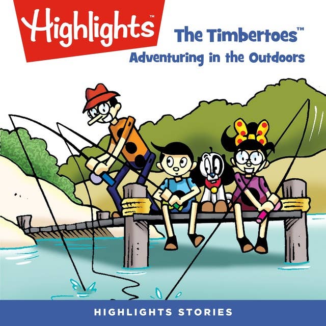 The Timbertoes The Adventuring in the Outdoors: The Timbertoes