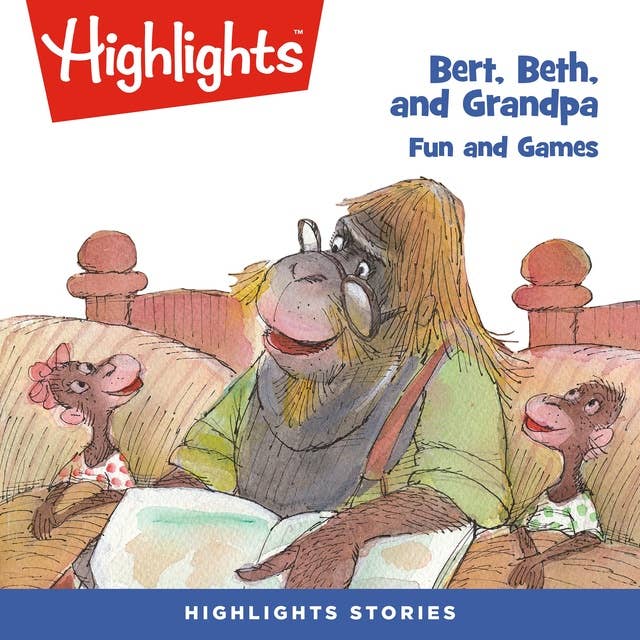 Bert, Beth, and Grandpa Fun and Games: Bert, Beth, and Grandpa