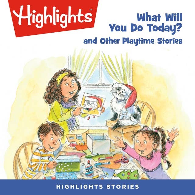 What Will You Do Today?: and Other Playtime Stories