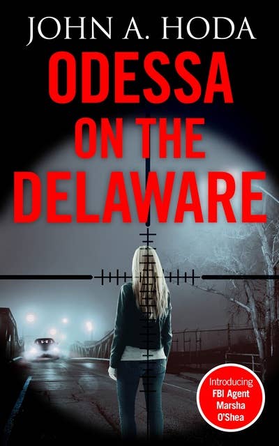 Odessa on the Delaware: Introducing Marsha O'Shea