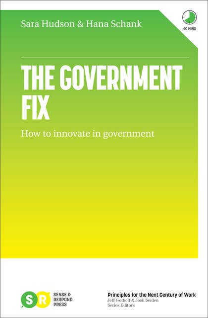 The Government Fix: How to innovate in government