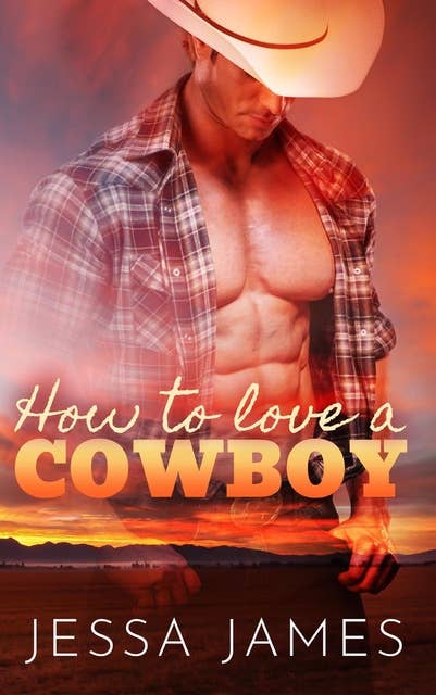 How To Love A Cowboy