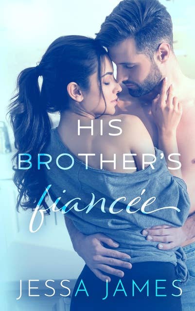 His Brother’s Fiancée