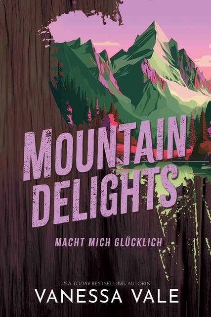 Mountain Delights: macht mich glücklich