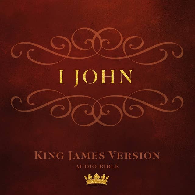 Book of I John: King James Version Audio Bible