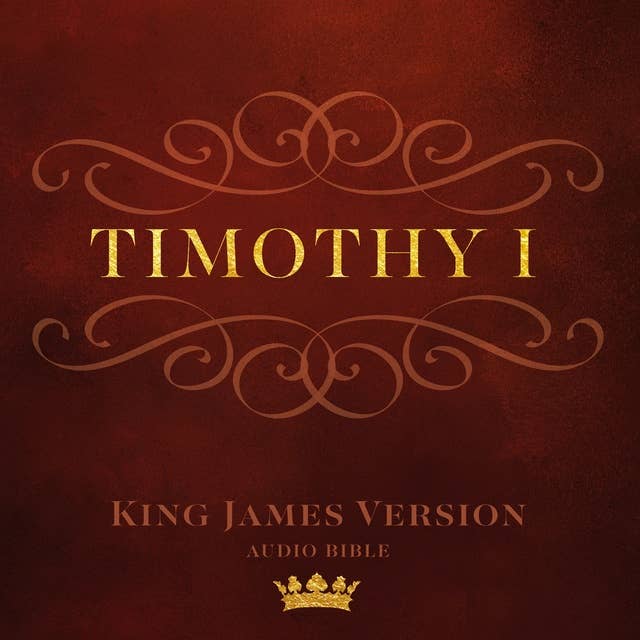 Book of I Timothy: King James Version Audio Bible