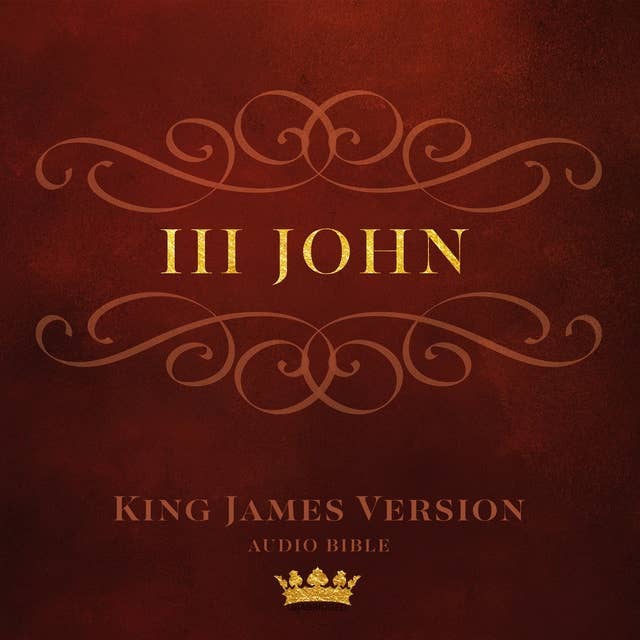 Book of III John: King James Version Audio Bible