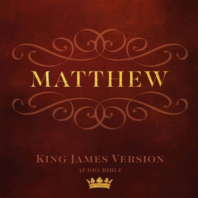 Book of Matthew: King James Version Audio Bible