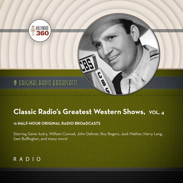 Classic Radio’s Greatest Western Shows, Vol. 4