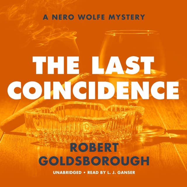 The Last Coincidence: A Nero Wolfe Mystery