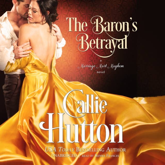 The Baron’s Betrayal: A Marriage Mart Mayhem Novel