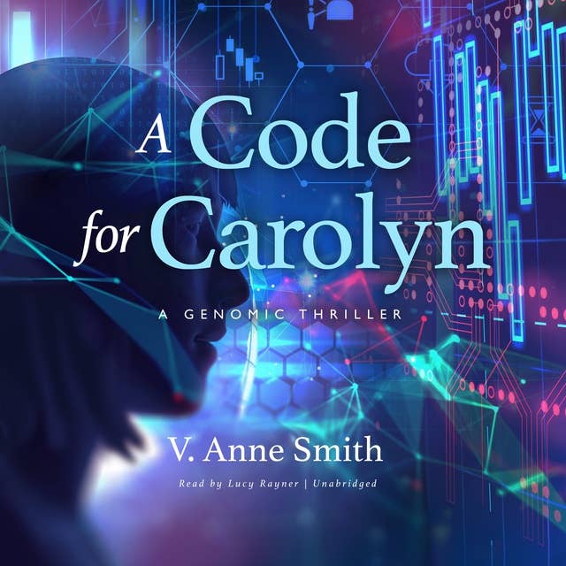 A Code for Carolyn: A Genomic Thriller