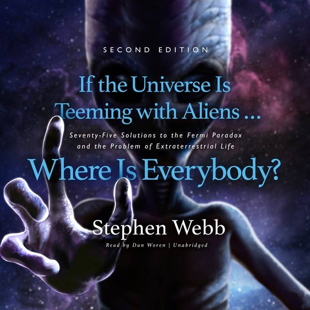 Cover for If the Universe Is Teeming with Aliens … Where Is Everybody?: Seventy-Five Solutions to the Fermi Paradox and the Problem of Extraterrestrial Life