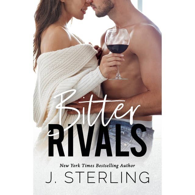 Bitter Rivals: An Enemies to Lovers Romance