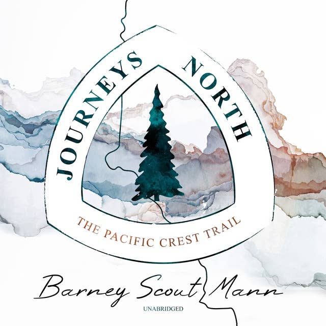 Cover for Journeys North: The Pacific Crest Trail