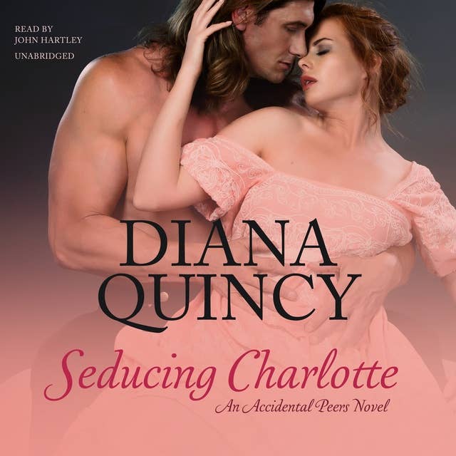 Seducing Charlotte: An Accidental Peers Novel