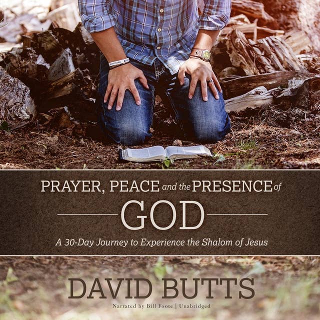 Cover for Prayer, Peace and the Presence of God