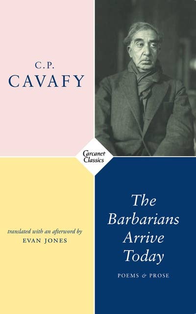 The Barbarians Arrive Today: Poems & Prose