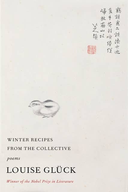 Winter Recipes from the Collective by Louise Gluck