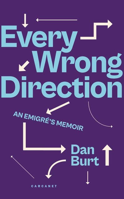 Every Wrong Direction: An Emigré's Memoir