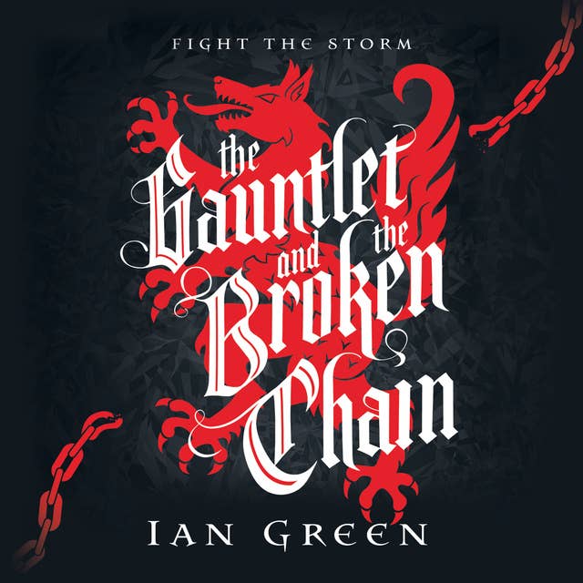 The Gauntlet and the Broken Chain: The Rotstorm series, Book 3