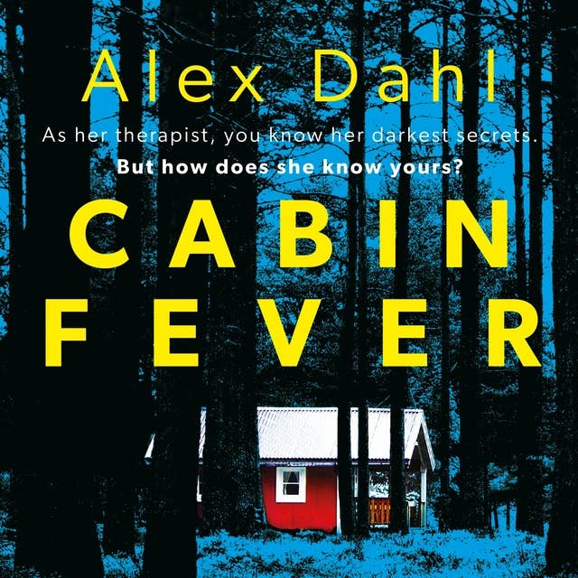 Cabin Fever: Trapped in the woods, there is no escape... The perfect chilly wintertime read for Christmas 2022!