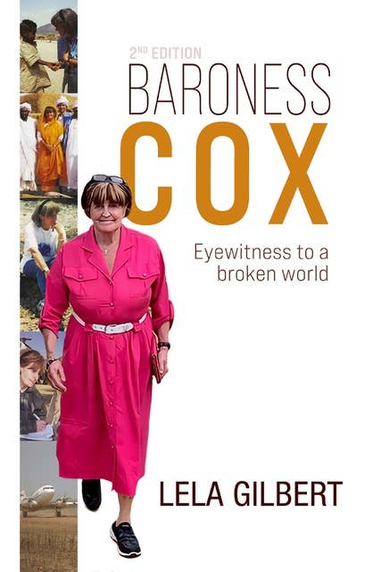 Baroness Cox 2nd Edition: Eyewitness to a broken world
