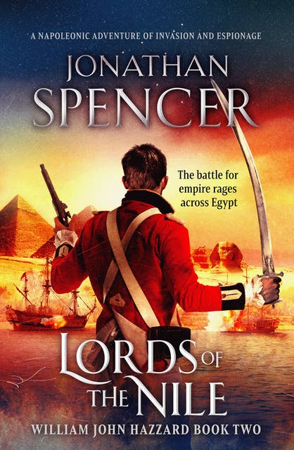 Lords of the Nile: An epic Napoleonic adventure of invasion and espionage
