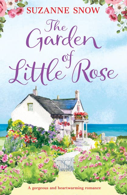 The Garden of Little Rose: A gorgeous and heartwarming romance