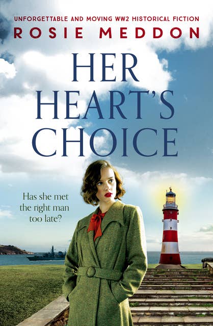 Her Heart's Choice: Unforgettable and moving WW2 historical fiction