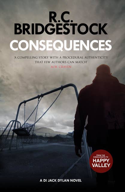 Consequences: An addictive and nail biting crime thriller