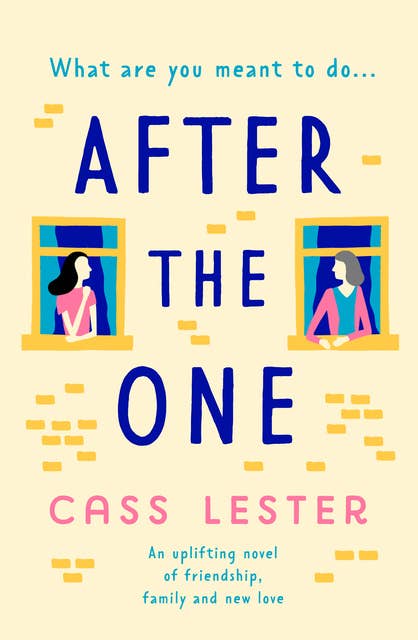 After the One: An uplifting novel of friendship, family and new love