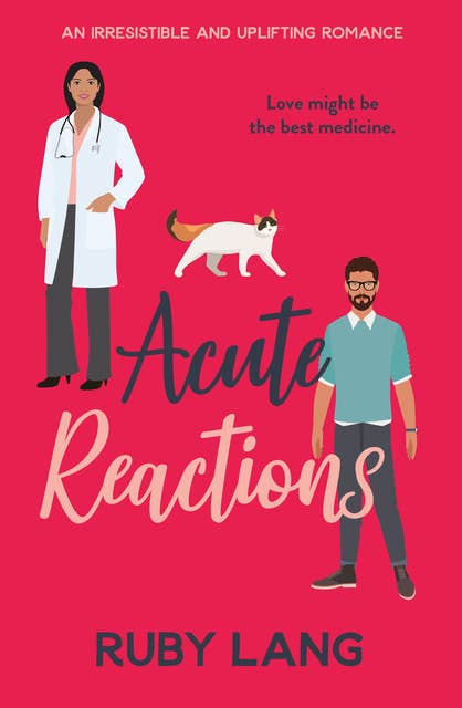 Acute Reactions: An irresistible and uplifting romance
