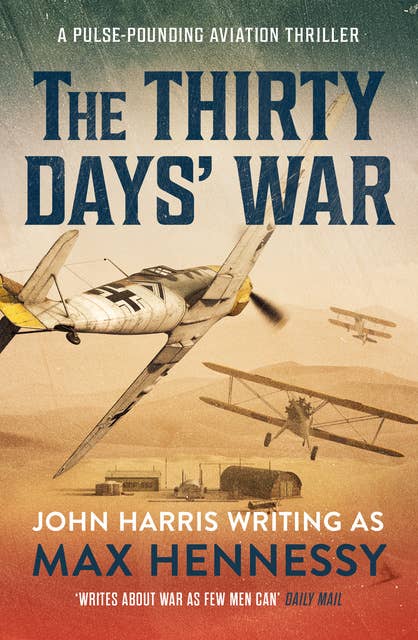 The Thirty Days' War: A pulse-pounding aviation thriller