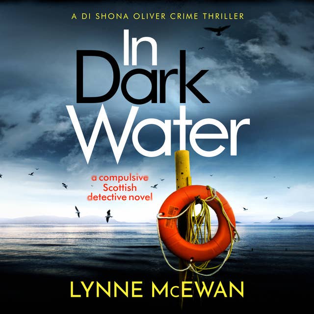 In Dark Water: A compulsive Scottish detective novel