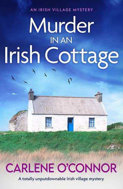 Murder in an Irish Cottage: A totally unputdownable Irish village mystery